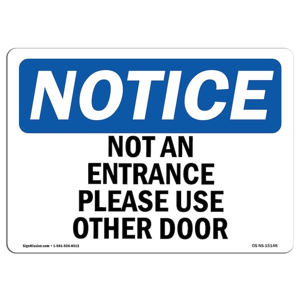 Signmission OSHA Notice Sign, 10" Height, 14" Width, Not An Entrance Please Use Other Door Sign, Landscape OS-NS-D-1014-L-15148 - main